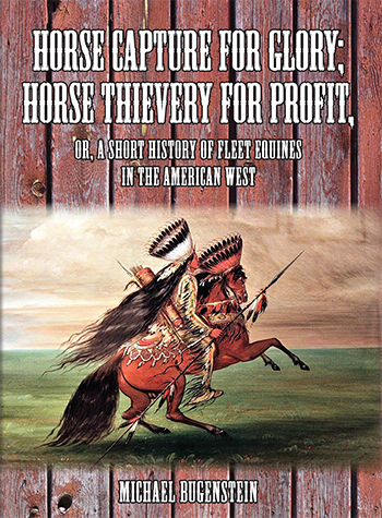 Horse Capture for Glory; Horse Thievery for Profit align=