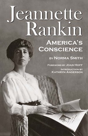 Jeannette Rankin, America's Conscience align=